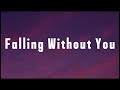 Falling Without You Sweet Romantic Love Song Emotional Lyrics mp3