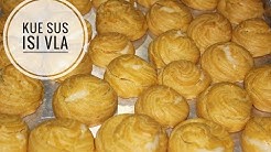 Resep Mudah Membuat Kue Sus  Isi Vla Anti Gagal, Enak dan Lembut - Durasi: 10.11. 