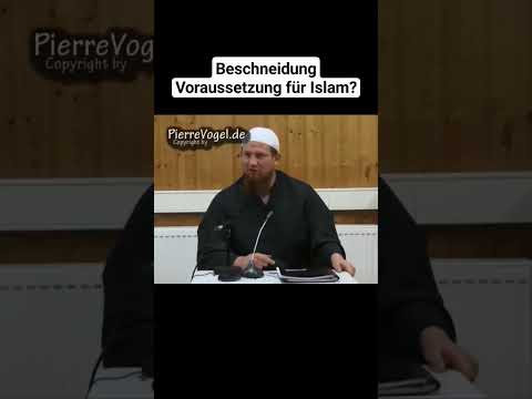 Beschneidung Voraussetzung für Islam? - Sheikh Abu Hamza (Pierre Vogel)