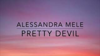 Alessandra Mele - Pretty Devil (lyrics)