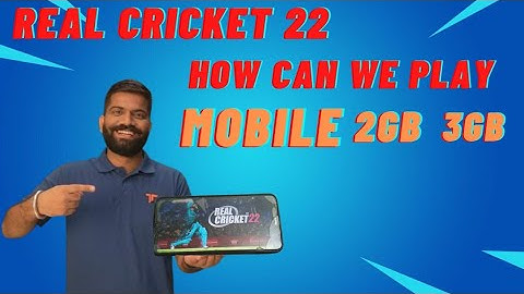 Real Cricket 22 HOW CAN PLAY 2GB OR 3GB Mobile || Real Cricket 22 Khel sakte hain ya nahin 2GB 3GM ;