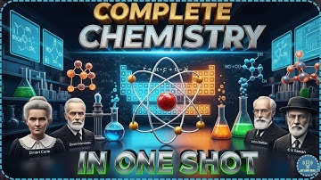 Complete Chemistry in One Video (2025) ⚡|| For SSC CGL, CHSL, UPSC, Railways & State PCS Revision