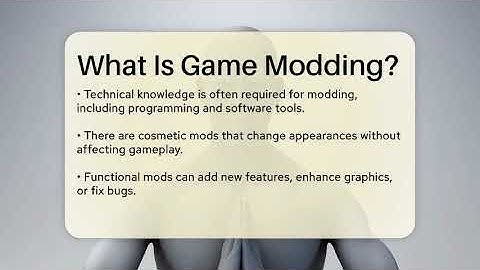 What Is Game Modding? - Video Gamers Vault