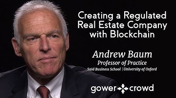 Creating a Regulated Real Estate Company with Blockchain | Andrew Baum - University of Oxford