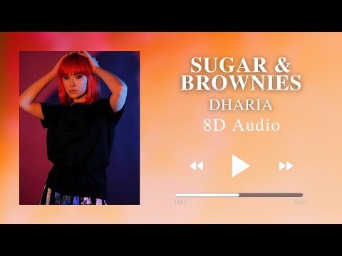 DHARIA Sugar Brownies 8D AUDIO