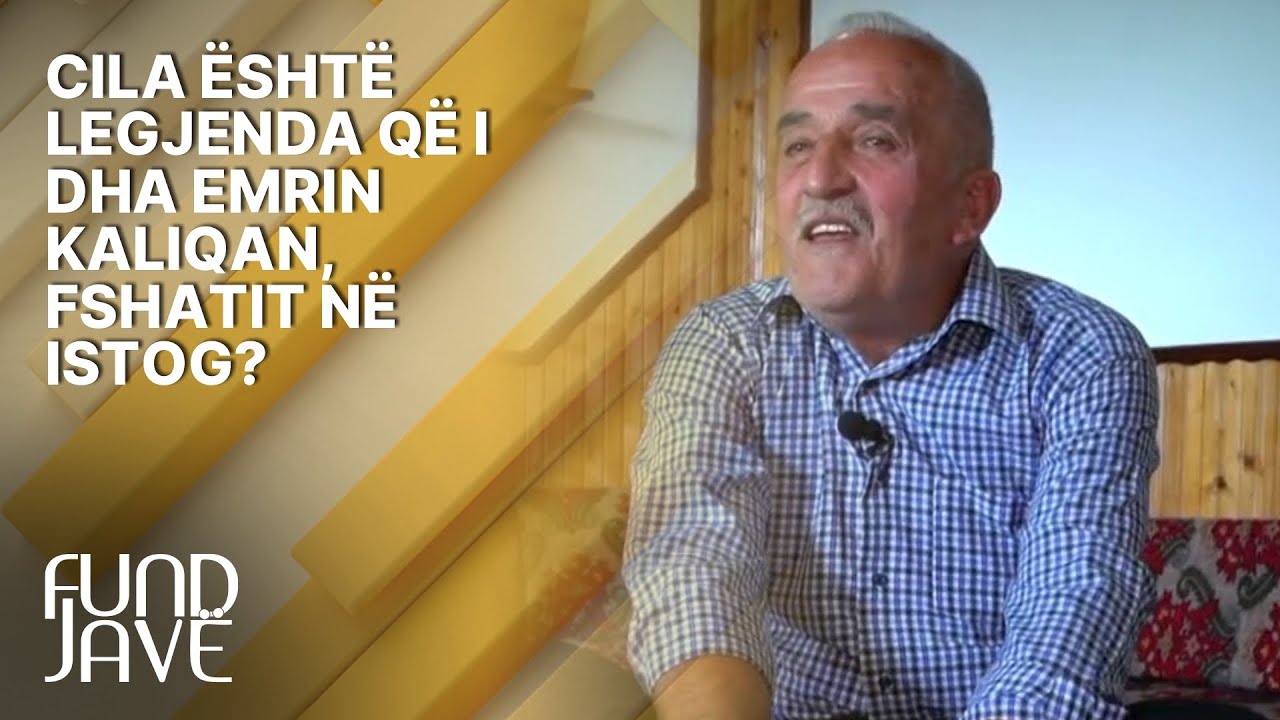 Cila është legjenda që i dha emrin Kaliqan, fshatit në Istog?