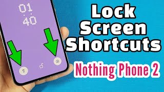 how to change lock screen shortcuts for Nothing Phone 2 - app shortcut on lock screen