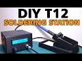 How to make a T12 Soldering Station | DIY