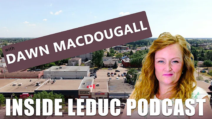 Inside Leduc Podcast | Dawn Macdougall Leduc City ...