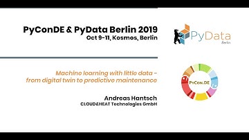 Andreas Hantsch: Machine learning with little data - from digital twin to... | PyData Berlin 2019