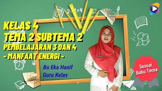 Kelas 4 Tema 2 Subtema 2 Pembelajaran 3 dan 4 Kelas 4 Tema 2 Subtema 2 Pembelajaran 3 dan 4