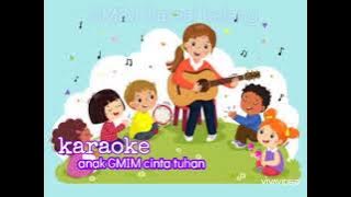 Karaoke,anak GMIM cinta tuhan(lagu anak sekolah minggu) #gmim #karaoke #anak sekolah minggu
