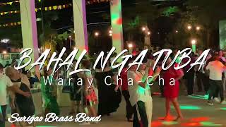 Bahal Nga Tuba | Waray Cha-Cha | Surigao Brass Band