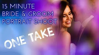 15 minute bride and groom portrait shoot - wedding photography behind the scenes