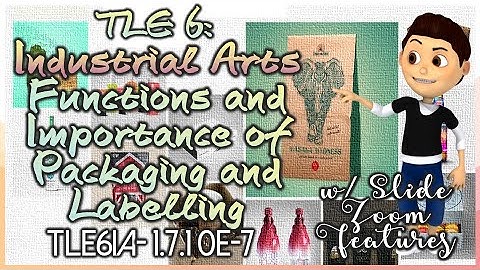 TLE 6 I.A. - Functions and Importance of Packaging and Labelling