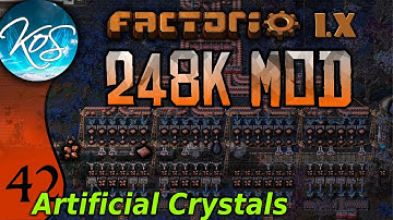 Factorio 248k Mod 42 - ARTIFICIAL CRYSTALS - Tips & Tricks