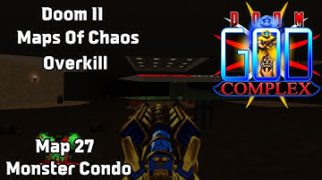 Doom God Complex Slaughter | Maps Of Chaos Overkill Doom II | Map 27 - Monster Condo