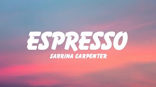 Sabrina Carpenter - Espresso (Lyrics)