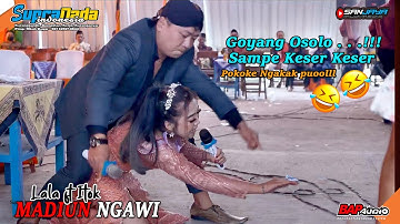 Madiun Ngawi (Goyang Osolo Sampe Bawah) Asli Ngakak 🤣🤣 || Lala Atilla Ft Itok - SUPRA NADA