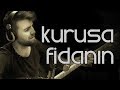 Abdullah Baba - Kurusa Fidanın