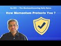 How momentum protects you    ep 259   weekendinvesting daily bytes