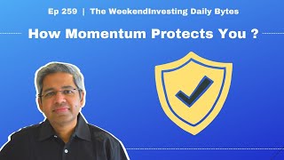 How Momentum Protects You ? |  Ep 259  | WeekendInvesting Daily Bytes