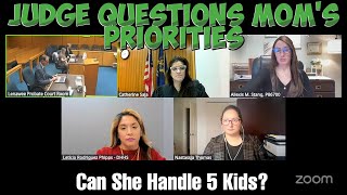 Judge Questions Mom's Priorities - Can She Handle 5 Kids?