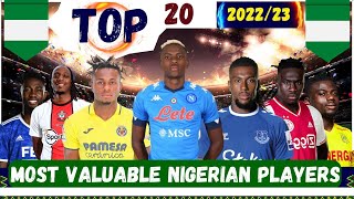 Top 20 Most Valuable Nigerian Football Players | 2022/23