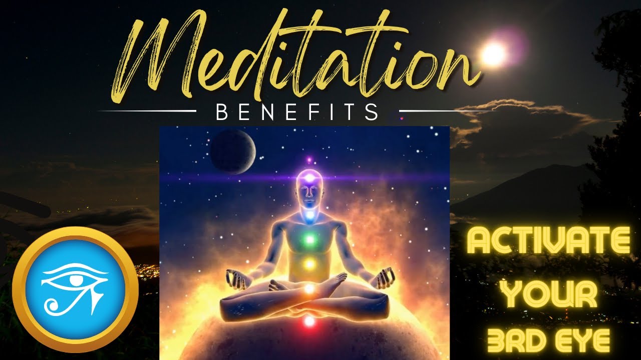 The Benefits of Meditation & Activation of Your Third Eye Pineal Gland ...