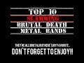 Top 10 brutal deat.eathcoreslamming bands