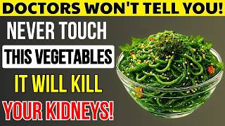 OVER 60? 5 Silent Vegetable Killers of Your Kidneys (Eat These Instead!) | Senior Food Coach
