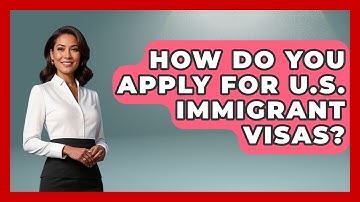 How Do You Apply For U.S. Immigrant Visas? - Middle East Migraters