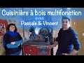 Cuisinière à bois multifonction avec Pascale et Vincent !