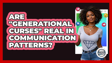 Are "generational Curses" Real In Communication Patterns? - Trend Unwrapper