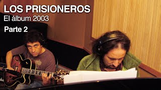 Los Prisioneros - El Album (documental 2003) parte 2 de 4