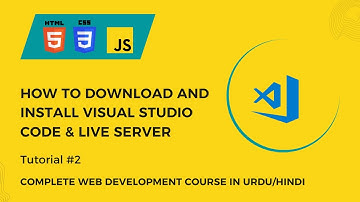 HTML Tutorial: Visual Studio Code | Installing VS Code & Live Server | Web Development Tutorial #2