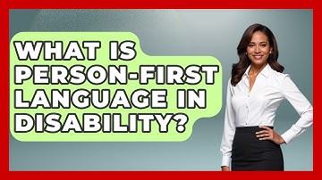 What Is Person-first Language In Disability? - Your Disabled Truth