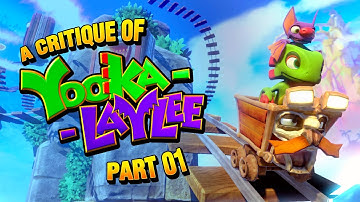 A Critique of Yooka Laylee - Part 1