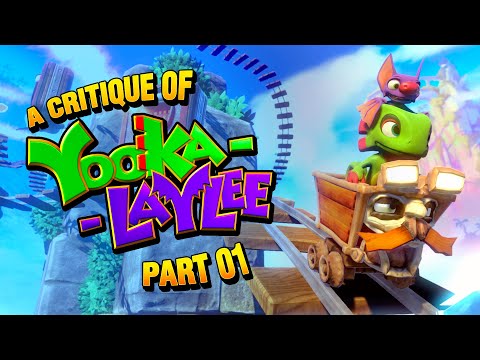 A Critique of Yooka Laylee - Part 1