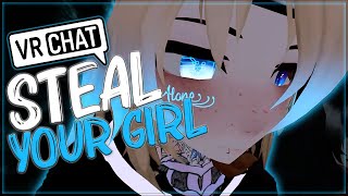 [VRCHAT] STEAL YOUR GIRL - DELETED SCENES