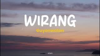 WIRANG || GUYONWATON - LIRIK LAGU