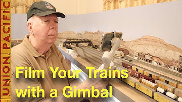 Film Your Model Trains with a Gimbal