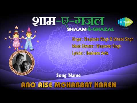 Aao Aise Mohabbat Karen | Shaam-E-Ghazal | Bhupinder Singh & Mitalee Singh