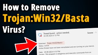 How to Remove Trojan Win32 Basta Virus? [ Easy Tutorial ]