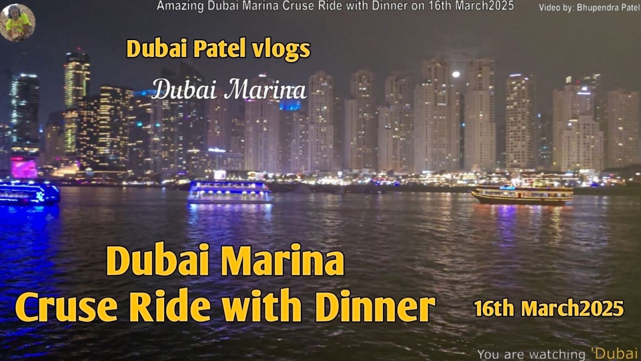 Dubai Marina Cruse Ride With Dinner I Part 6B I 20250316
