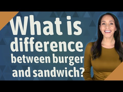 Vidéo: Quelle Est La Différence Entre Un Sandwich Et Un Hamburger