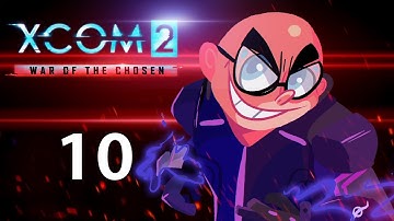 Blind! Northernlion Plays - XCOM 2: War of the Chosen [Episode 10]