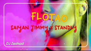 DJ Zeshad x Saiyan Jimmy x Standly - FLOTAO (Extended) (Prod. Tervez La Music)