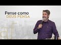 Pense como Deus pensa • Pr. Helio Peixoto