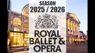 The Royal Ballet and Opera 2025/2026 Season (London) #OPERA